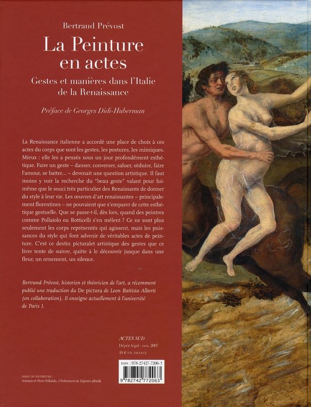 Quatrième de couverture de « LA PEINTURE EN ACTES - GESTES ET MANIERES DANS L'ITALIE DE LA RENAISSANCE »