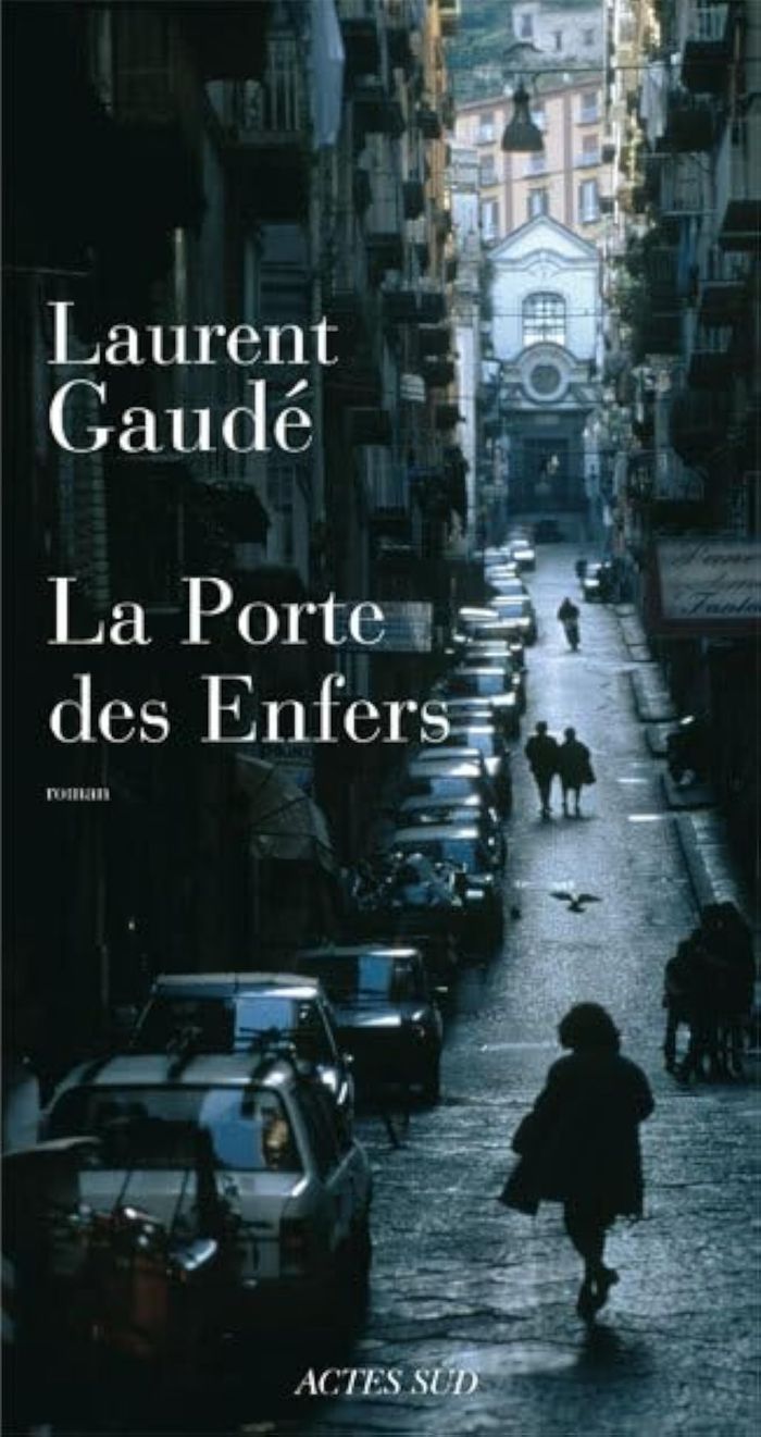 Couverture du livre « La porte des Enfers » de Laurent Gaudé, librairie Les Contes Infusés à Corte