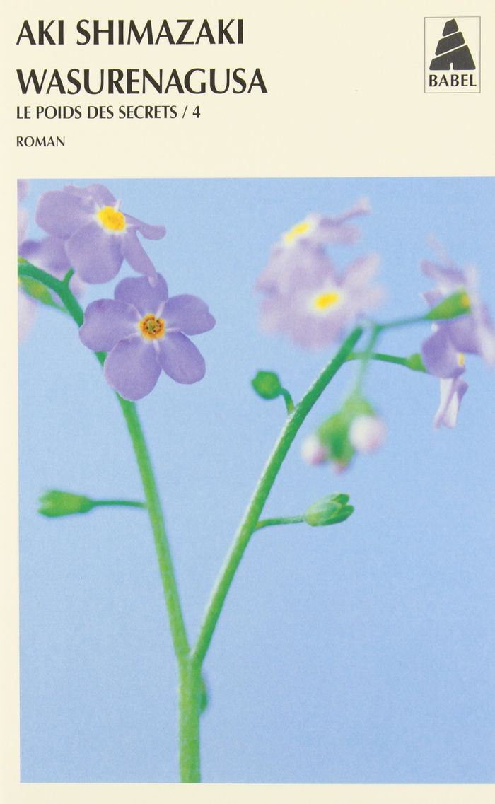 Couverture du livre « Wasurenagusa : roman » de Aki Shimazaki, librairie Les Contes Infusés à Corte