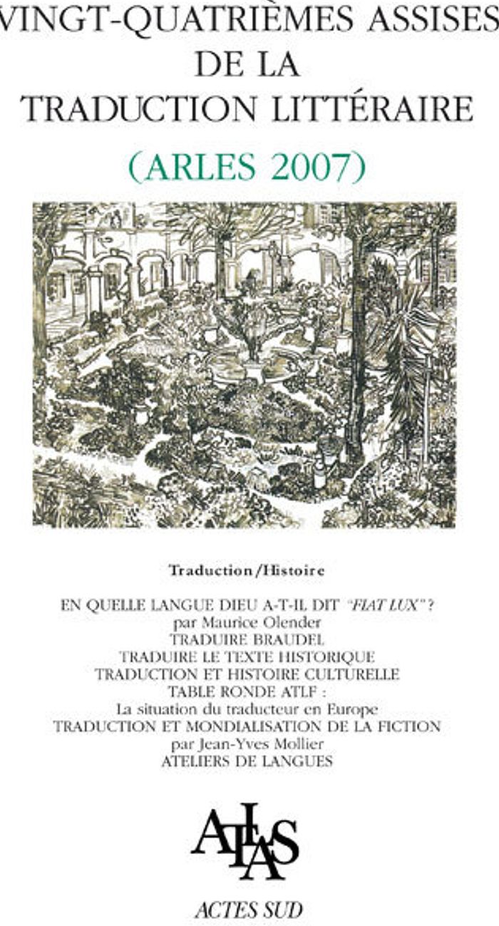 Couverture du livre « ACTES DES VINGT-QUATRIEMES ASSISES DE LA TRADUCTION LITTERAIRE - (ARLES 2007) » de Collectif, librairie Les Contes Infusés à Corte