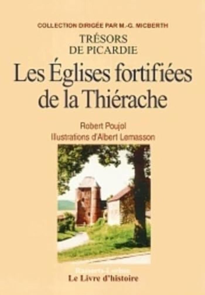 Couverture du livre « THIERACHE (LA) - EGLISES FORTIFIEES » de Robert Pujol Illustr, librairie Les Contes Infusés à Corte