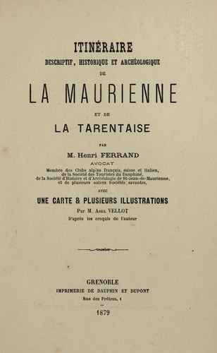 Couverture du livre « LA MAURIENNE ET LA TARENTAISE. ITINERAIRE DESCRIPTIF, HISTORIQUE ET ARCHEOLOGIQUE » de Ferrand Henri, librairie Les Contes Infusés à Corte