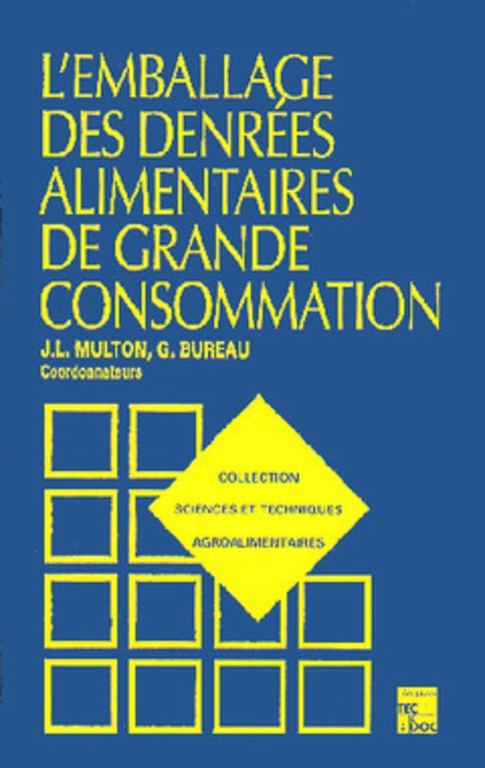 Couverture du livre « L'EMBALLAGE DES DENREES ALIMENTAIRES DE GRANDE CONSOMMATION (2 ED.) » de Bureau/multon, librairie Les Contes Infusés à Corte