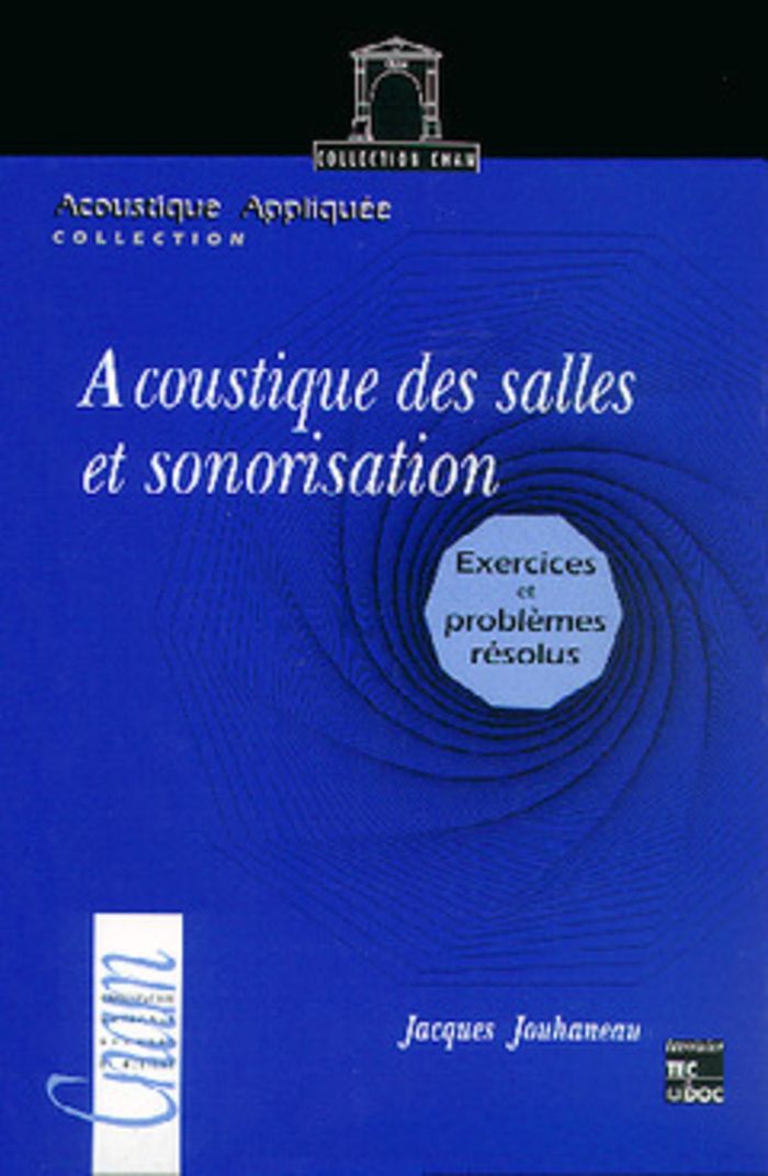 Couverture du livre « ACOUSTIQUE DES SALLES ET SONORISATION - EXERCICES ET PROBLEMES RESOLUS » de Cnam/jouhaneau, librairie Les Contes Infusés à Corte