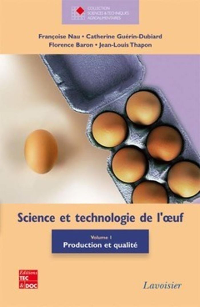 Couverture du livre « SCIENCE ET TECHNOLOGIE DE L'OEUF - VOLUME 1 - PRODUCTION ET QUALITE » de Baron/guerin-Dubiard, librairie Les Contes Infusés à Corte