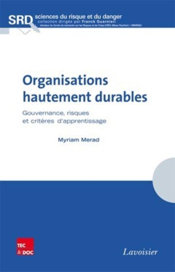 Couverture du livre « ORGANISATIONS HAUTEMENT DURABLES. GOUVERNANCE, RISQUES ET CRITERES D'APPRENTISSAGE » de Guarnieri/merad, librairie Les Contes Infusés à Corte