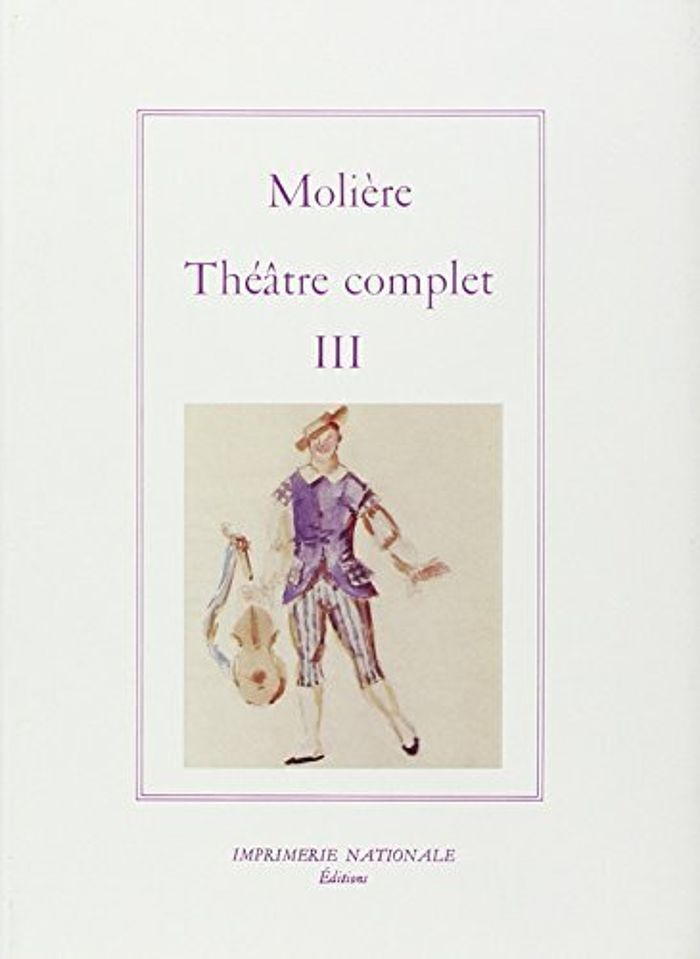 Couverture du livre « THEATRE COMPLET TOME III » de Moliere/malandain, librairie Les Contes Infusés à Corte
