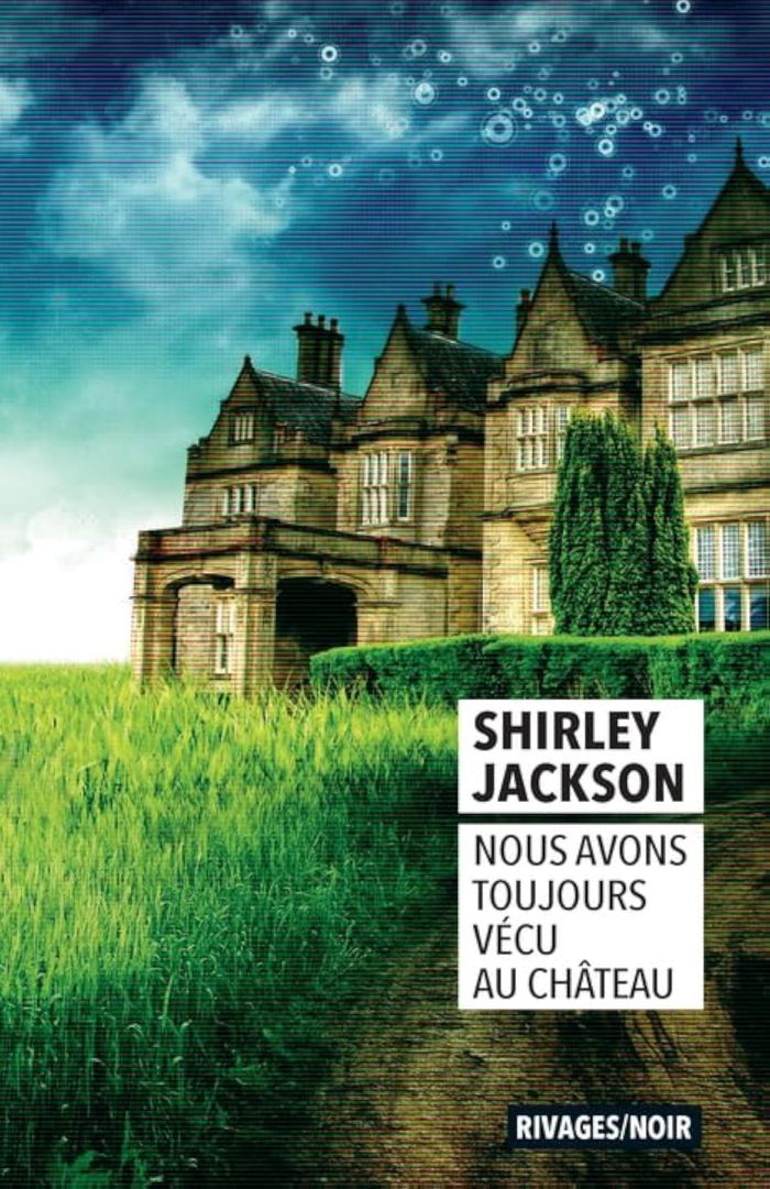 Couverture du livre « NOUS AVONS TOUJOURS VECU AU CHATEAU » de Shirley Jackson, librairie Les Contes Infusés à Corte