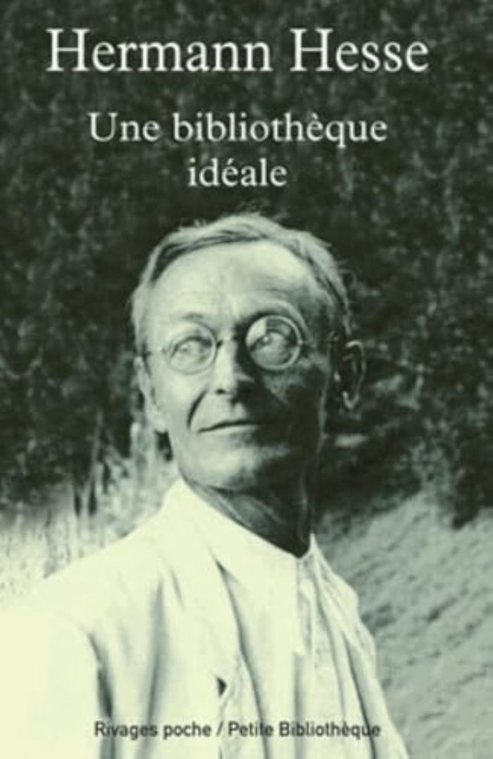 Couverture du livre « Une bibliothèque idéale » de Hermann Hesse, librairie Les Contes Infusés à Corte