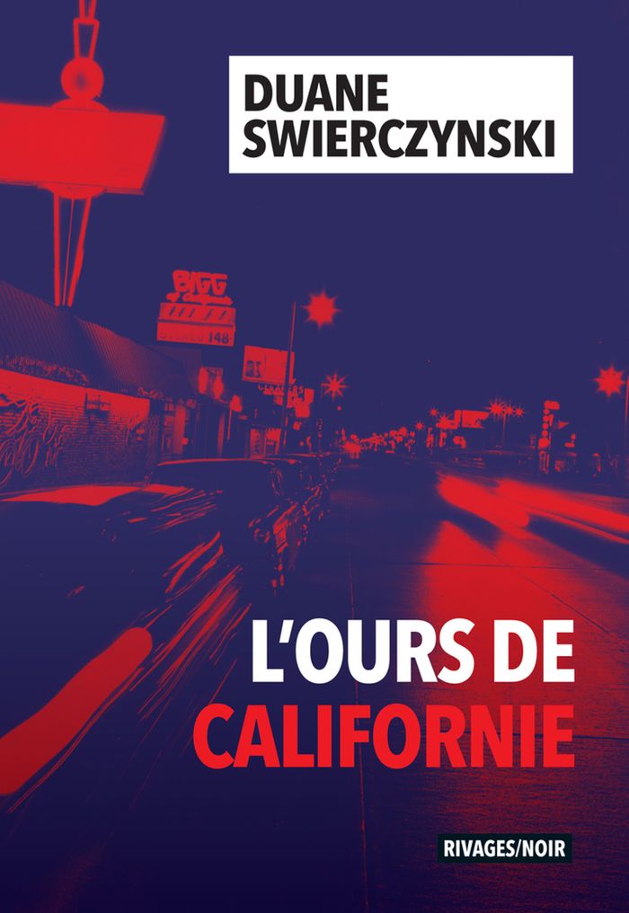 Couverture du livre « L'ours de Californie » de Duane Swierczynski, librairie Les Contes Infusés à Corte