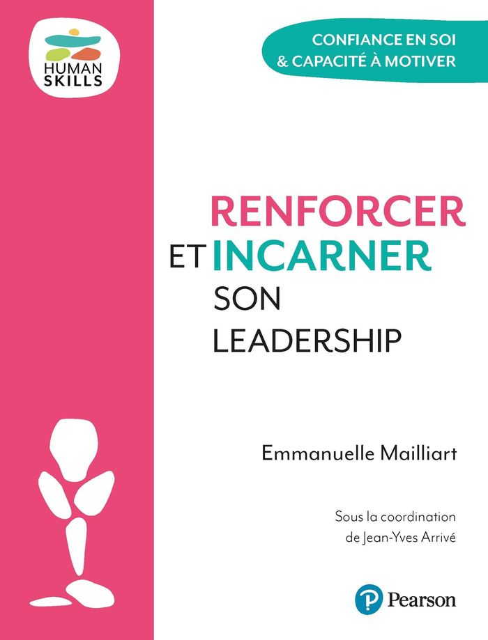 Couverture du livre « Renforcer et incarner son leadership » de Emmanuelle Mailliart, librairie Les Contes Infusés à Corte