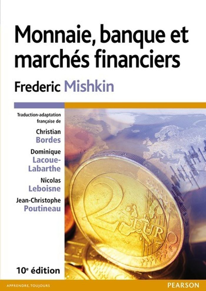 Couverture du livre « MONNAIE, BANQUE ET MARCHES FINANCIERS - 10E EDITION » de Frederic Mishkin, librairie Les Contes Infusés à Corte