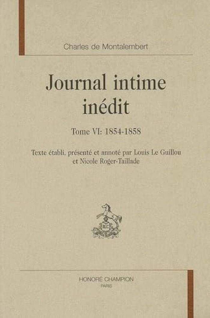 Couverture du livre « JOURNAL INTIME INEDIT T6 : 1854-1858 » de Montalembert C F D., librairie Les Contes Infusés à Corte