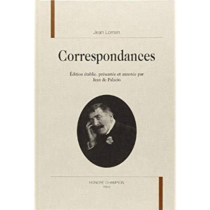 Couverture du livre « CORRESPONDANCES » de Jean Lorrain, librairie Les Contes Infusés à Corte