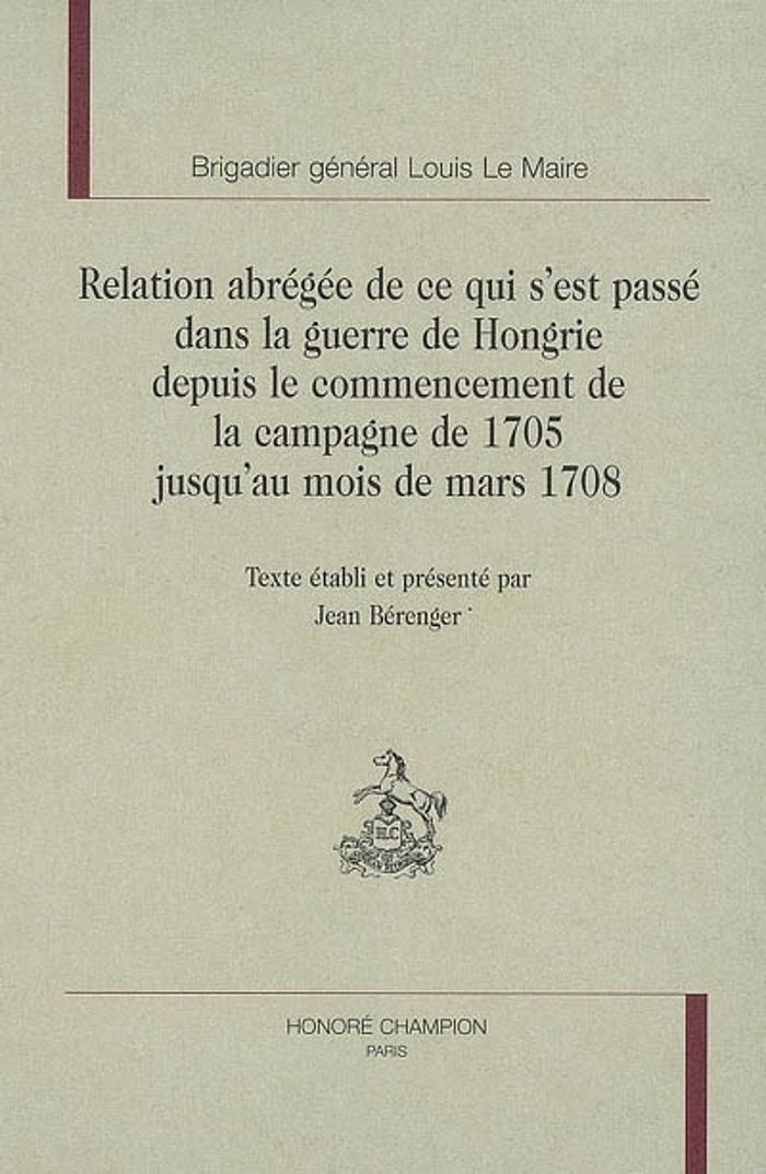 Couverture du livre « RELATION ABREGEE DE CE QUI S'EST PASSE DANS LA GUERRE DE HONGRIE DEPUIS LE COMMENCEMENT DE LA CAMPAG », librairie Les Contes Infusés à Corte