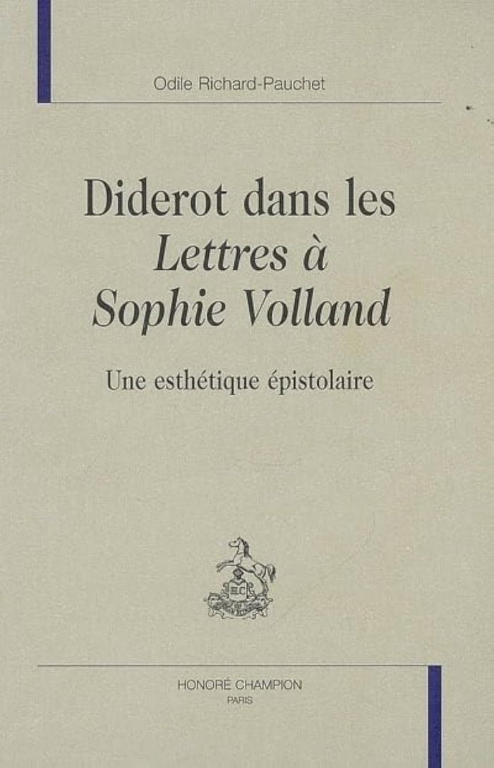Couverture du livre « DIDEROT DANS LES "LETTRES A SOPHIE VOLLAND" - UNE ESTHETIQUE EPISTOLAIRE » de Richard-Pauchet, librairie Les Contes Infusés à Corte