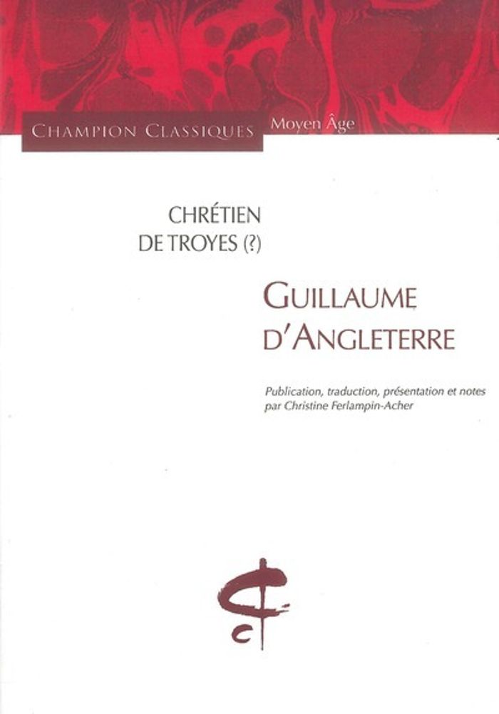 Couverture du livre « Guillaume d'Angleterre » de Chrétien de Troyes (?), librairie Les Contes Infusés à Corte