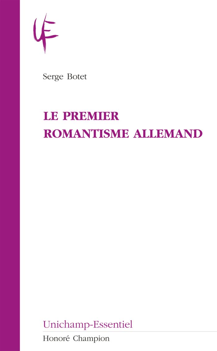 Couverture du livre « LE PREMIER ROMANTISME ALLEMAND » de Serge Botet, librairie Les Contes Infusés à Corte