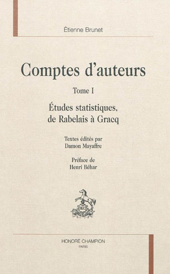 Couverture du livre « COMPTES D AUTEURS. TOME I. ETUDES STATISTIQUES, DE RABELAIS A GRACQ. » de Brunet/behar, librairie Les Contes Infusés à Corte