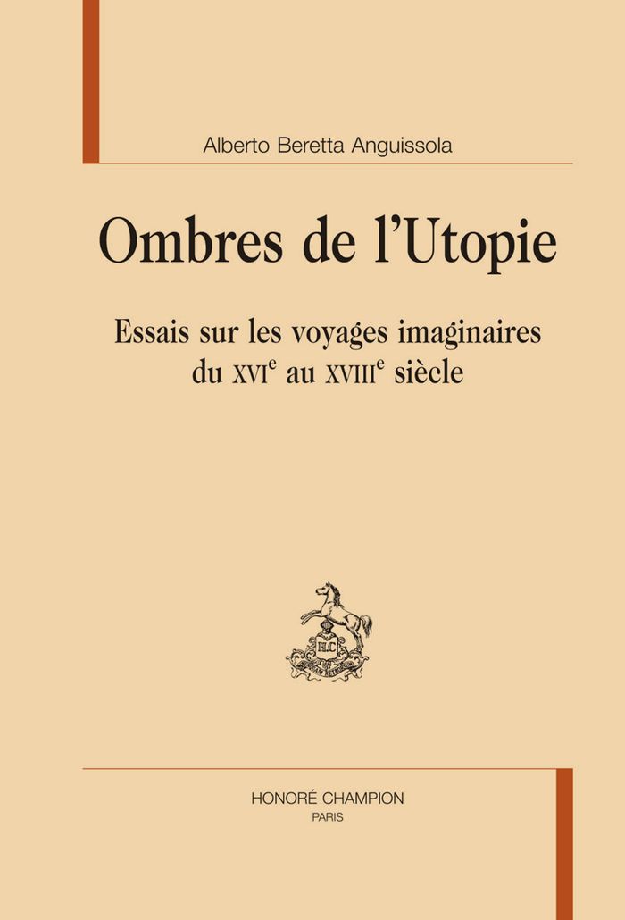 Couverture du livre « OMBRES DE L'UTOPIE - ESSAIS SUR LES VOYAGES IMAGINAIRES DU XVIE AU XVIIIE SIECLE » de Beretta Anguissola A, librairie Les Contes Infusés à Corte