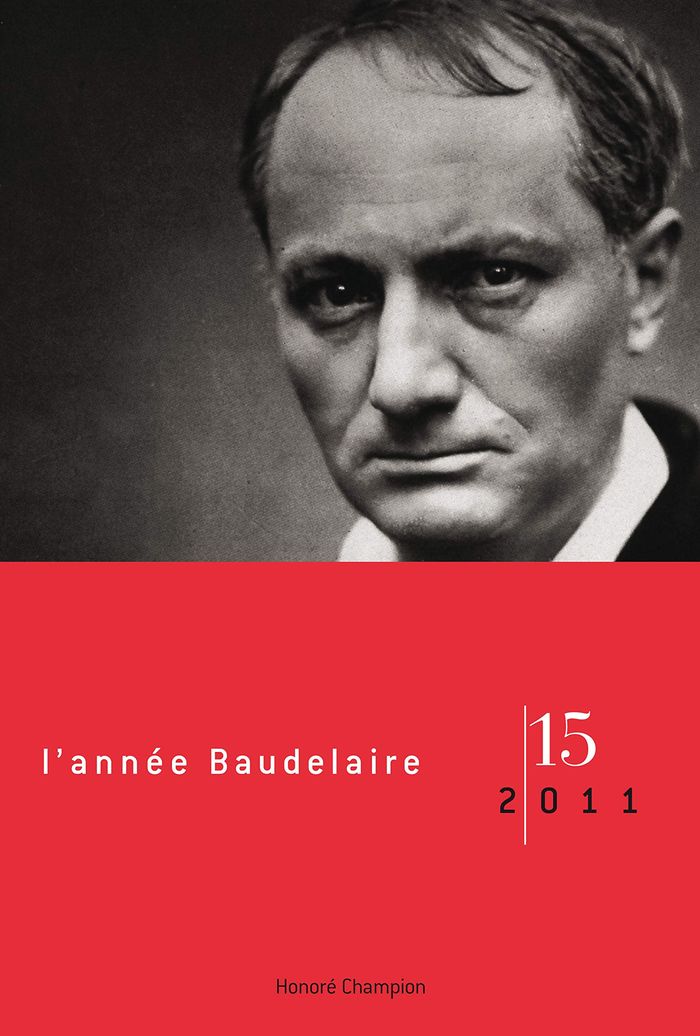 Couverture du livre « L'ANNEE BAUDELAIRE 15 - 2011 » de Revue L'Annee Baudel, librairie Les Contes Infusés à Corte