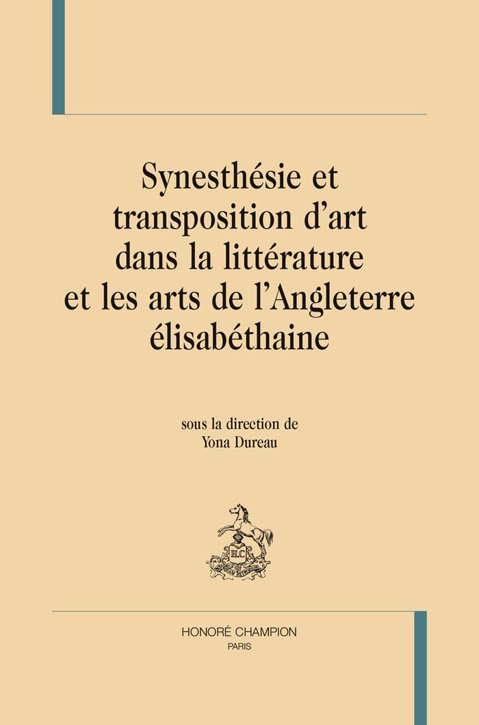 Couverture du livre « SYNESTHESIE ET TRANSPOSITION D'ART DANS LA LITTERATURE ET LES ARTS DE L'ANGLETERRE ELISABETHAINE » de Yona Dureau, librairie Les Contes Infusés à Corte