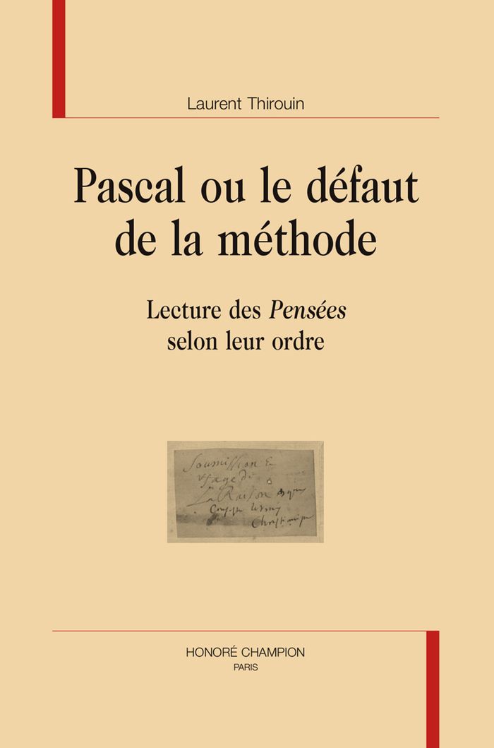 Couverture du livre « PASCAL OU LE DEFAUT DE LA METHODE - LECTURE DES "PENSEES" SELON LEUR ORDRE » de Laurent Thirouin, librairie Les Contes Infusés à Corte