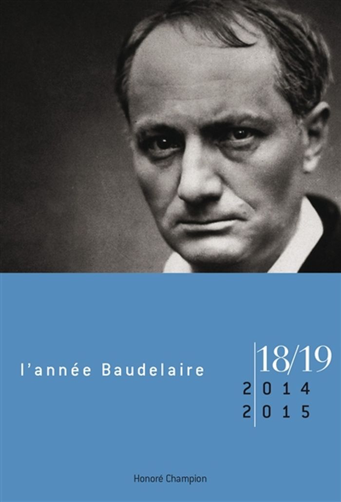 Couverture du livre « L'ANNEE BAUDELAIRE 18/19 - 2014/2015 » de Revue L'Annee Baudel, librairie Les Contes Infusés à Corte