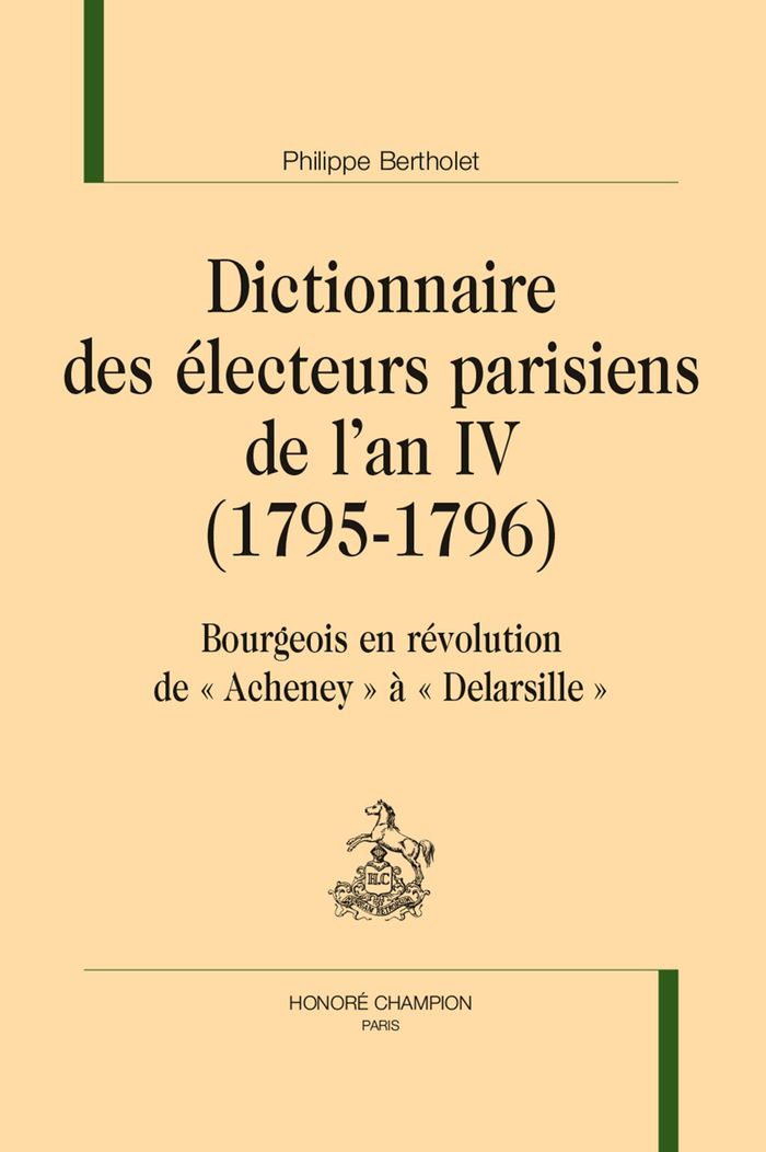 Couverture du livre « Dictionnaire des électeurs parisiens de l'an IV, 1795-1796 » de Philippe Bertholet, librairie Les Contes Infusés à Corte