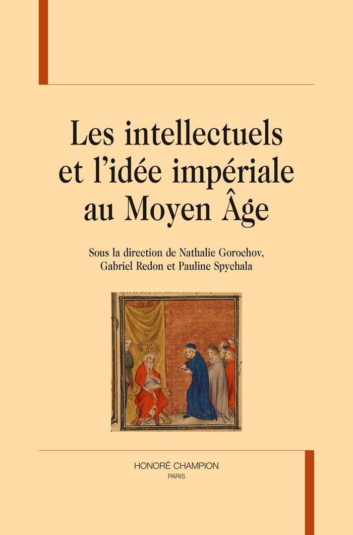 Couverture du livre « LES INTELLECTUELS ET L IDEE IMPERIALE AU MOYEN AGE » de Nathalie Gorochov, librairie Les Contes Infusés à Corte