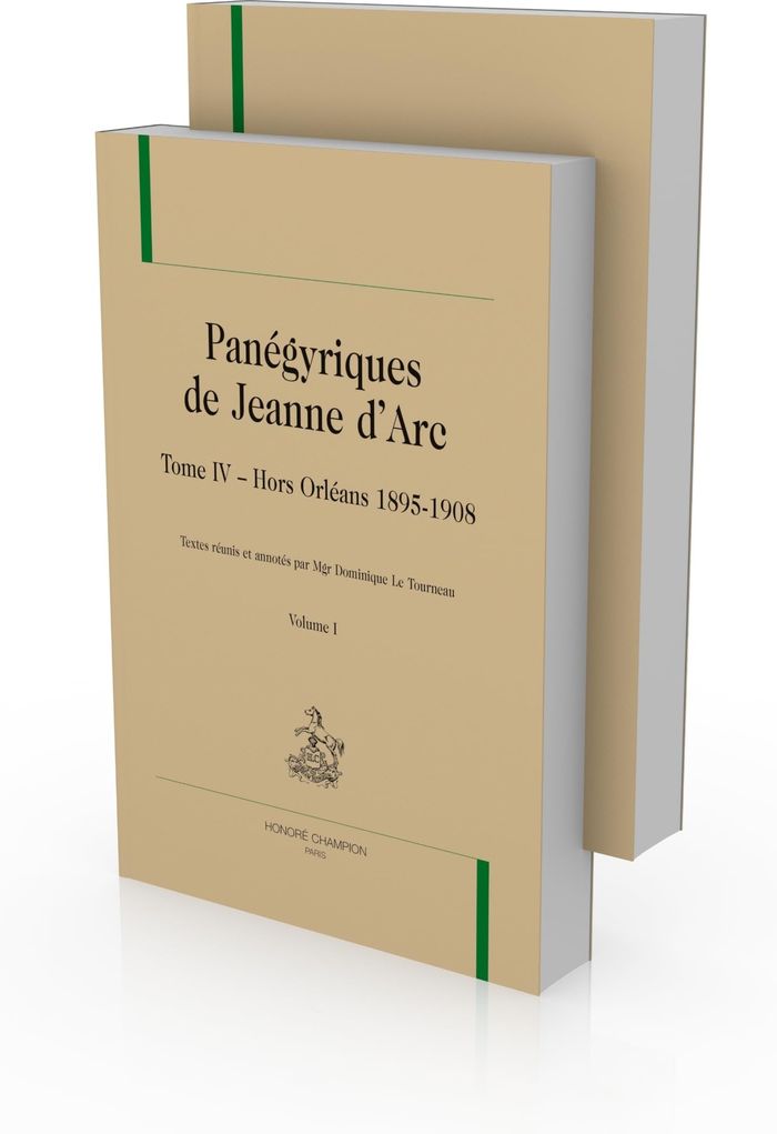 Couverture du livre « PANEGYRIQUES DE JEANNE D ARC T4. EN 2 VOLUMES » de Le Tourneau M D., librairie Les Contes Infusés à Corte