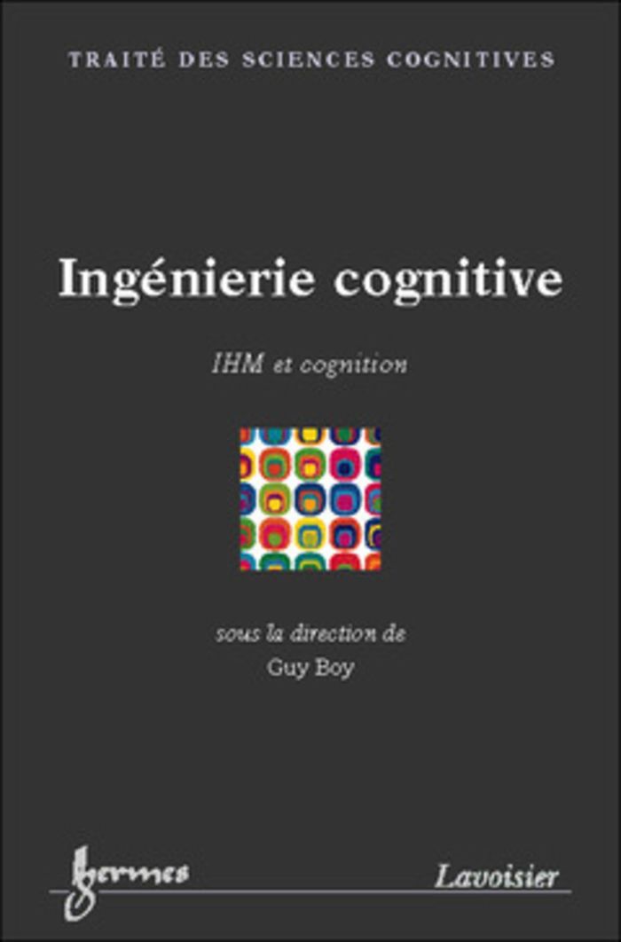Couverture du livre « INGENIERIE COGNITIVE : IHM ET COGNITION », librairie Les Contes Infusés à Corte