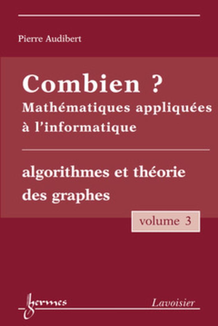 Couverture du livre « COMBIEN ? MATHEMATIQUES APPLIQUEES A L'INFORMATIQUE VOL. 3 : ALGORITHMES ET THEORIE DES GRAPHES » de Queinnec/charbonnel, librairie Les Contes Infusés à Corte