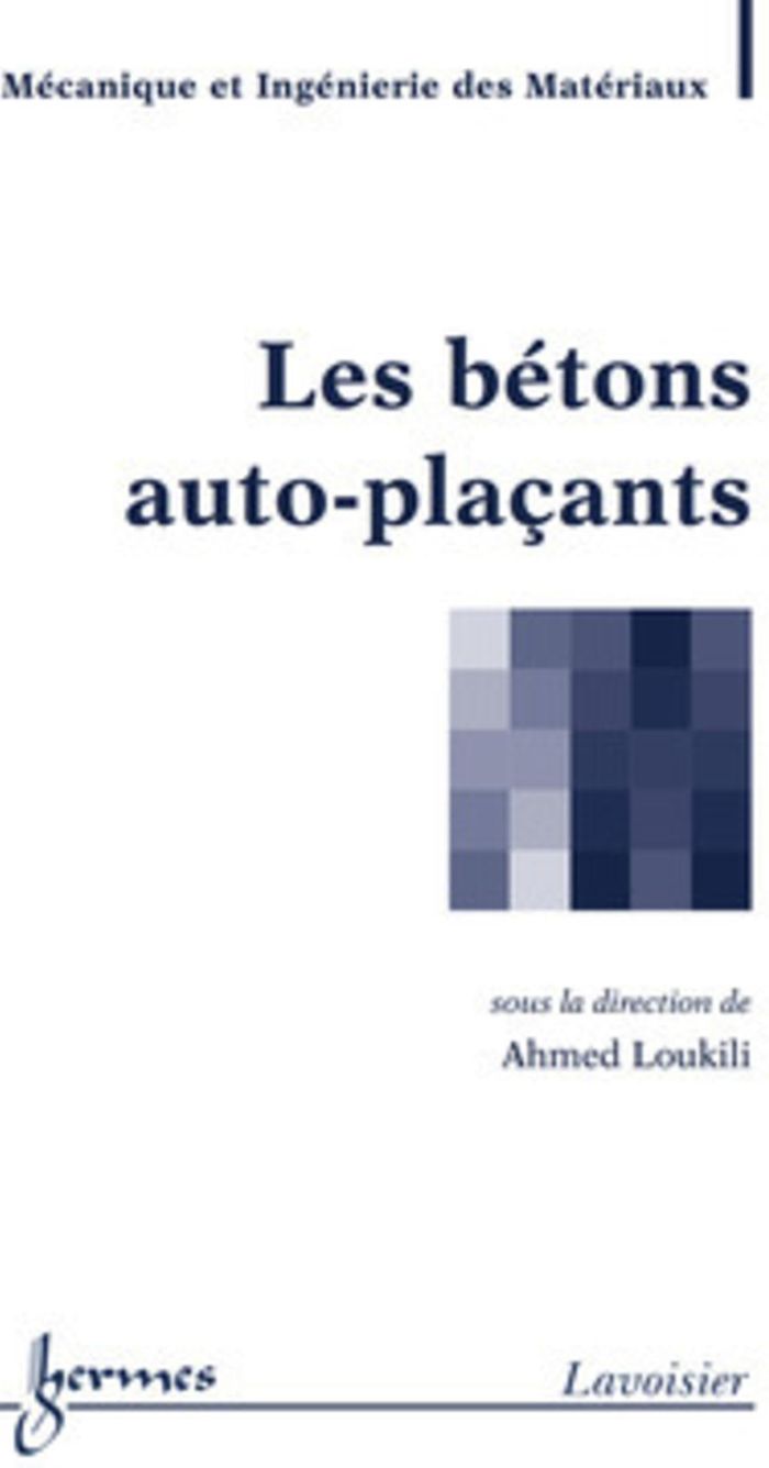 Couverture du livre « LES BETONS AUTO-PLACANTS » de Ahmed Loukili, librairie Les Contes Infusés à Corte