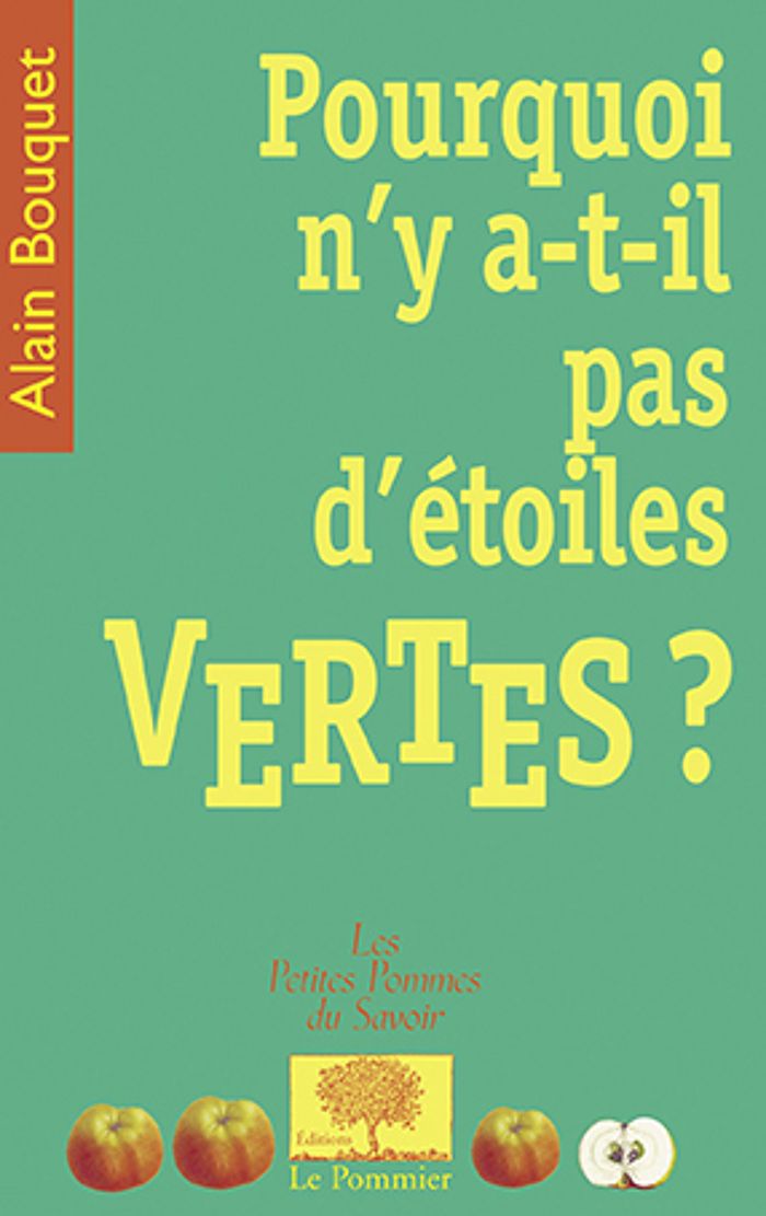 Couverture du livre « POURQUOI N'Y A-T-IL PAS D'ETOILES VERTES ? » de Alain Bouquet, librairie Les Contes Infusés à Corte