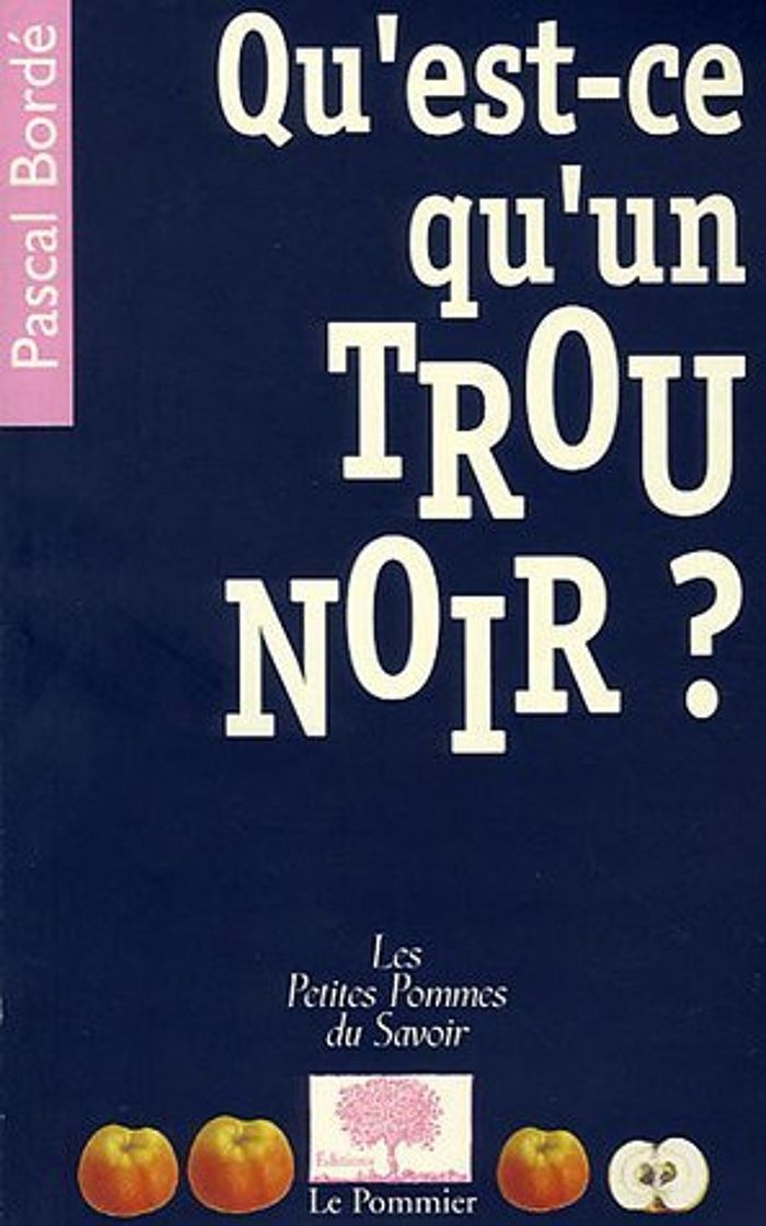 Couverture du livre « QU'EST-CE QU'UN TROU NOIR ? », librairie Les Contes Infusés à Corte