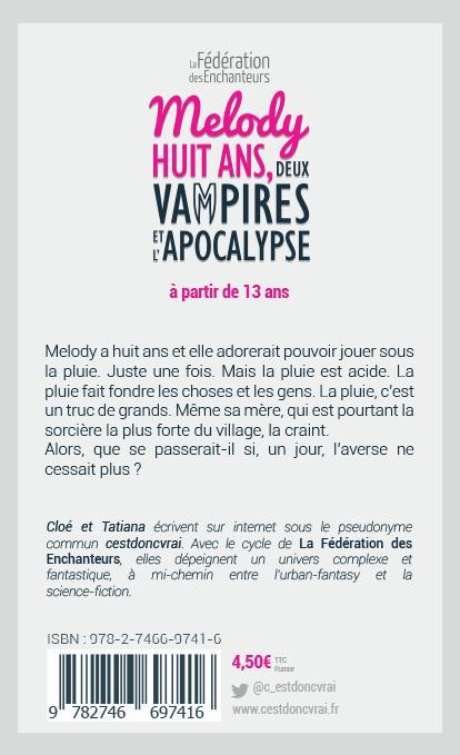 Quatrième de couverture de « MELODY, HUIT ANS, DEUX VAMPIRES ET L'APOCALYPSE »