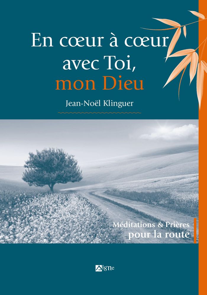 Couverture du livre « EN COEUR A COEUR AVEC TOI, MON DIEU » de Jean-Noel Klinguer, librairie Les Contes Infusés à Corte