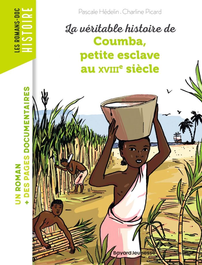 Couverture du livre « La véritable histoire de Coumba petite esclave au XVIIIe siècle » de Pascale Hédelin, librairie Les Contes Infusés à Corte