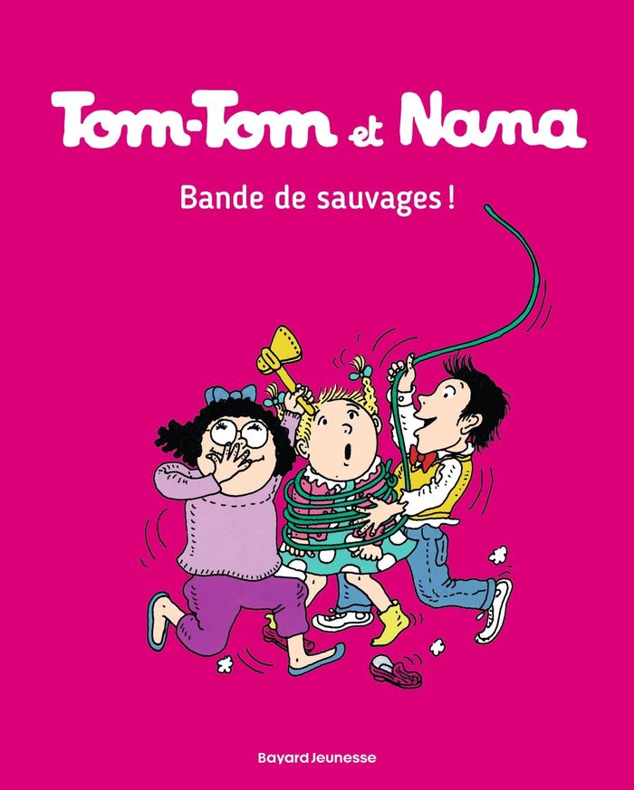 Couverture : TOM-TOM ET NANA, TOME 06 - BANDE DE SAUVAGES !