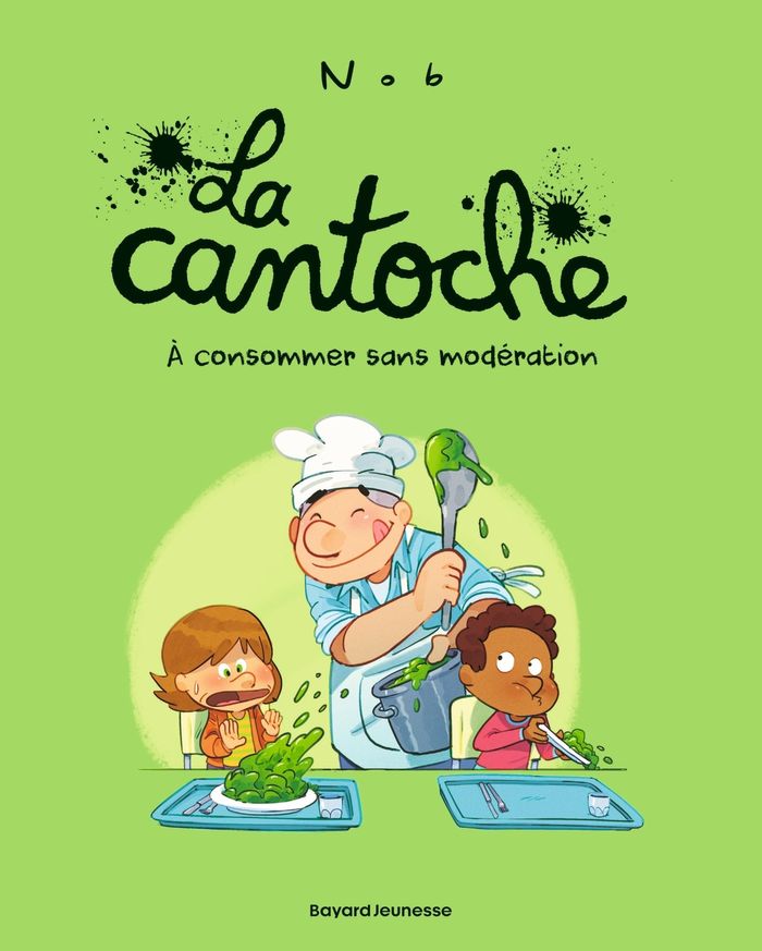 Couverture du livre « LA CANTOCHE, TOME 03 - A CONSOMMER SANS MODERATION » de Nob, librairie Les Contes Infusés à Corte