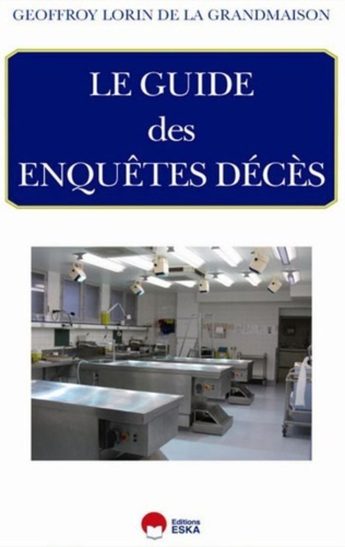 Couverture du livre « LE GUIDE DES ENQUETES DECES » de Eska Editions, librairie Les Contes Infusés à Corte