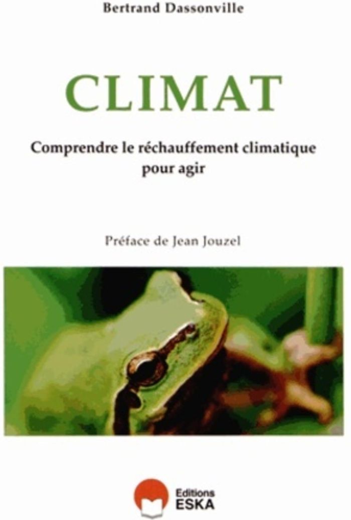 Couverture du livre « CLIMAT COMPRENDRE LE RECHAUFFEMENT CLIMATIQUE POUR AGIR », librairie Les Contes Infusés à Corte