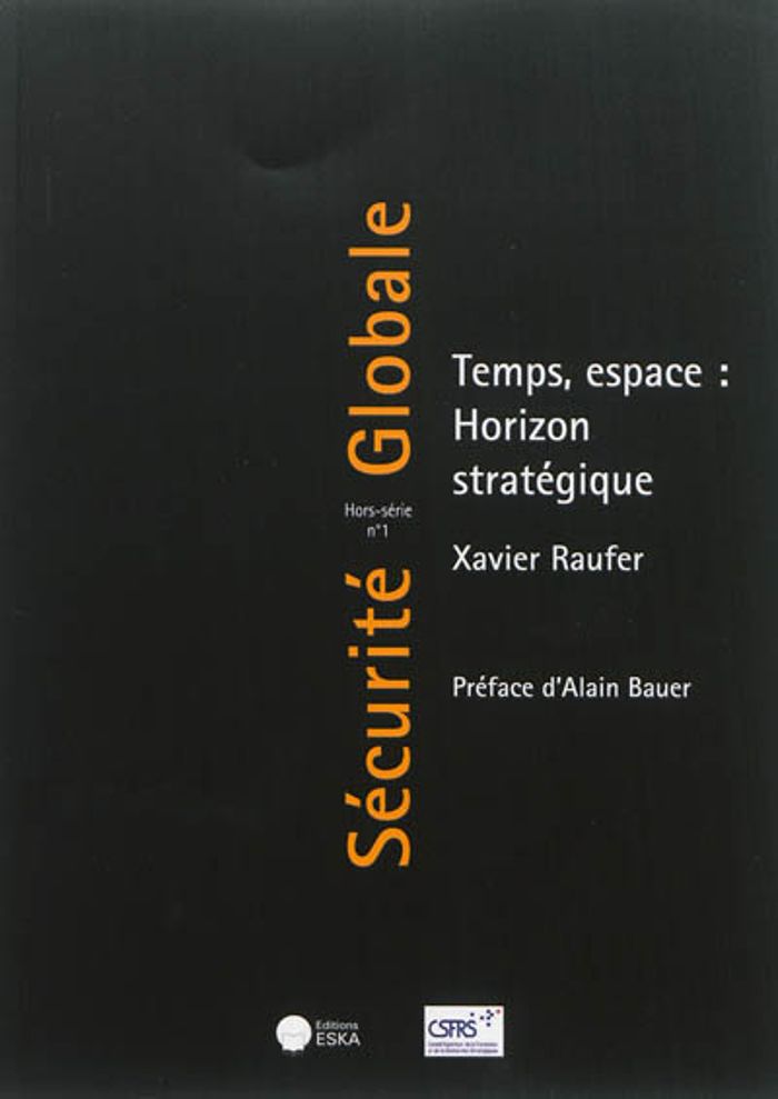 Couverture du livre « SECURITE GLOBALE HORS SERIE N1 DECEMBRE 2013 TEMPS ESPACE HORIZON STRATEGIQUE » de Eska Editions, librairie Les Contes Infusés à Corte