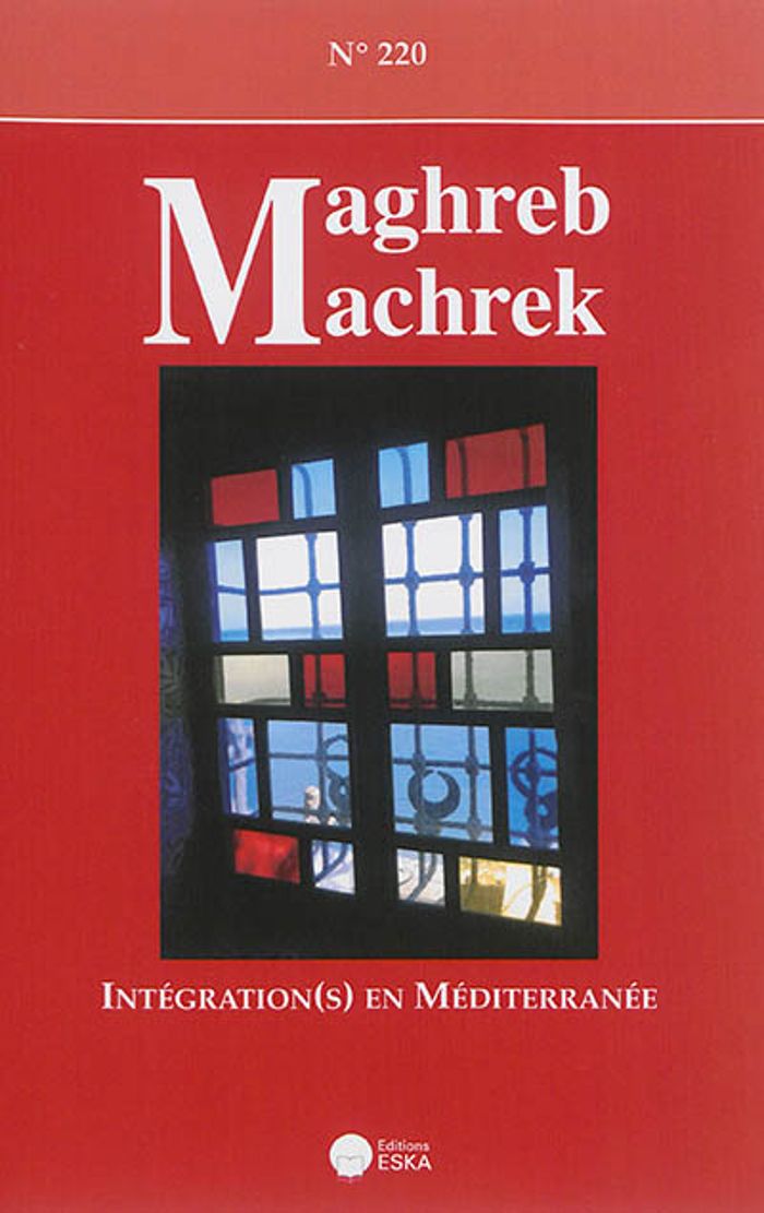 Couverture du livre « MAGREB MACHREK 220 INTEGRATIONS EN MEDITERRANEE » de Eska Editions, librairie Les Contes Infusés à Corte