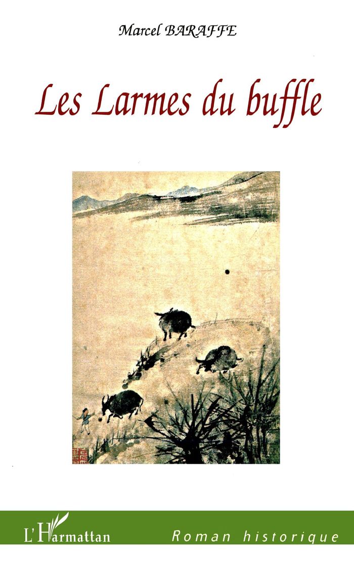 Couverture du livre « LES LARMES DU BUFFLE » de Marcel Baraffe, librairie Les Contes Infusés à Corte