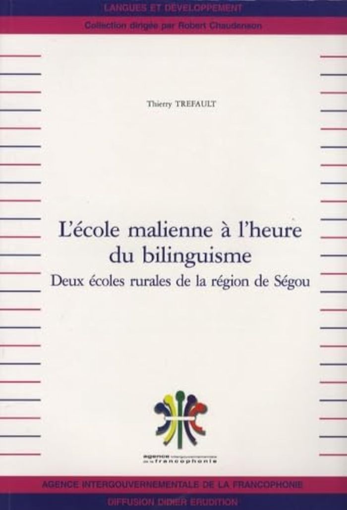 Couverture du livre « ECOLE MALIENNE A L'HEURE DU BILINGUISME » de Thierry Trefault, librairie Les Contes Infusés à Corte