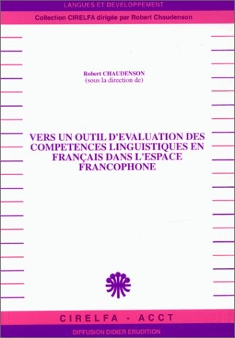 Couverture du livre « EVALUATION DES COMPETENCES LINGUISTIQUES EN FRANCAIS » de Robert Chaudenson, librairie Les Contes Infusés à Corte
