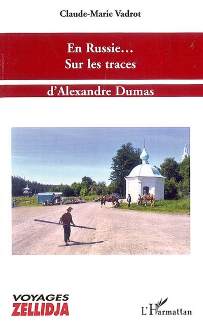 Couverture du livre « EN RUSSIE... SUR LES TRACES D'ALEXANDRE DUMAS » de Claude-Marie Vadrot, librairie Les Contes Infusés à Corte