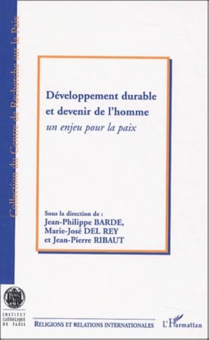 Couverture du livre « DEVELOPPEMENT DURABLE ET DEVENIR DE L'HOMME - UN ENJEU POUR LA PAIX » de Del Rey Marie-Jose, librairie Les Contes Infusés à Corte